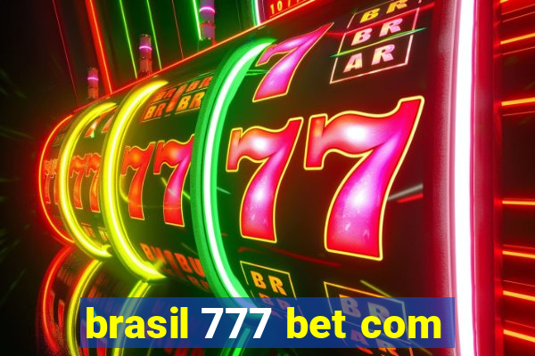 brasil 777 bet com